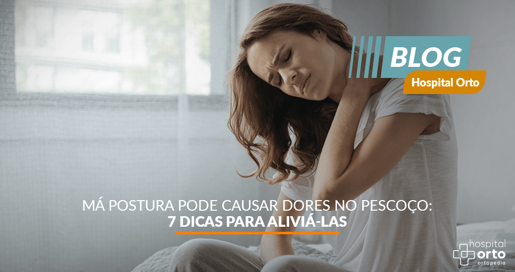 Má Postura Pode Causar Dores no Pescoço: 7 Dicas Para Aliviá-las!